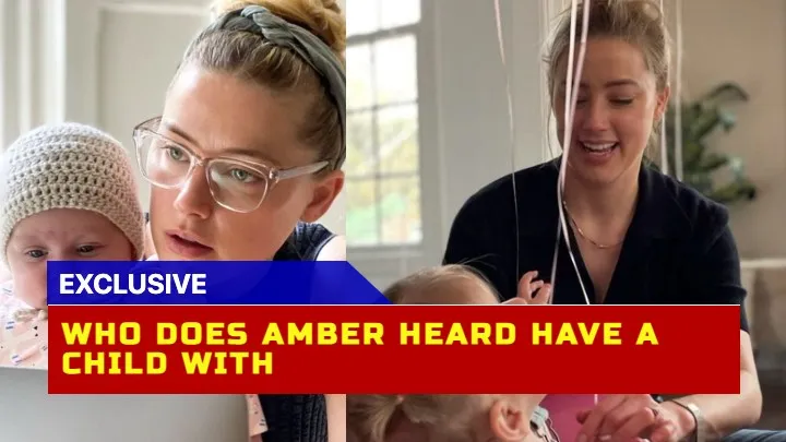 Who Is The Father Of Amber Heard Daughter? Introducing Oonagh Paige